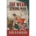 The Weak Strong Man