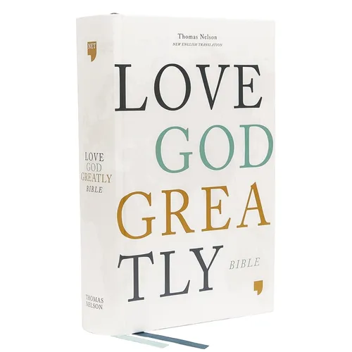 Net, Love God Greatly Bible, Hardcover, Comfort Print: Holy Bible