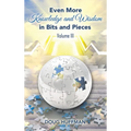 EVEN MORE KNOWLEDGE AND WISDOM Doug Huffman Volume III