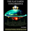 The Illustrative Flat Earth Concordance: Biggest Compilation of Bible verses, Apocrypha, and Extra Biblical Texts on our Plane