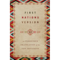 First Nations Version: An Indigenous Bible Translation of the New Testament