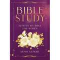 Bible Study: 52-Week KJV Bible for Women (Value Version)
