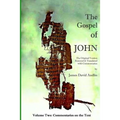 The Gospel of John - Volume Two: The Original Version Restored and Translated