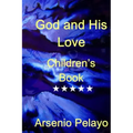 God and his Love: Christian Children Book