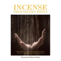 Incense from Golden Bowls