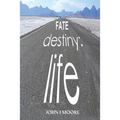 Fate-Destiny-Life