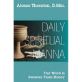Daily Spiritual Manna: Thy Word is Sweeter Than Honey