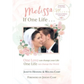 Melissa If One Life ...