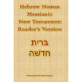 Hebrew Names Messianic New Testament: Reader's Version