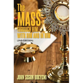 The Mass: Through Him, With Him and In Him (2nd Edition)
