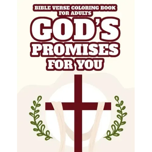 Bible Verse Coloring Book For Adults God's Promises For You: Christian Coloring Pages with Floral Designs and Patterns, Stress Relieving Coloring Shee