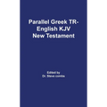 Parallel Greek Received Text and King James Version The New Testament