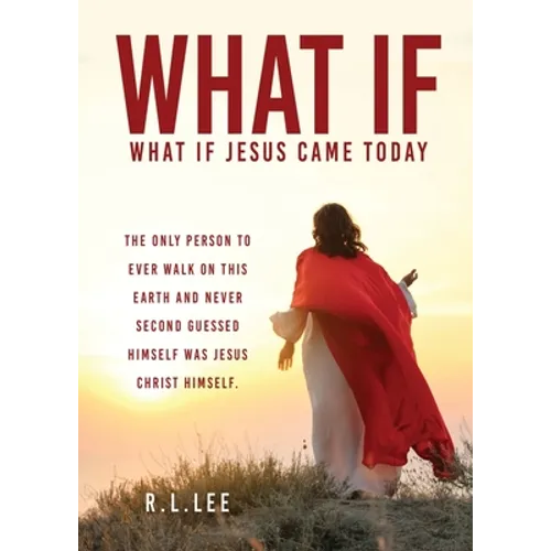 What If: What If Jesus Came Today