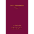 The New Melchizedek Bible, Volume 2: The Book of the Upright and the Books of David