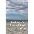 Walking Daily Through God's Word: Hearing God's Word