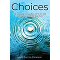 Choices: Like waves going to distant shores, will we ever really understand the consequences of our choices?