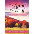 The Lame and The Deaf: Those Who are Last Will Be First