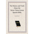 The History and Truth About the Reina-Valera Gomez