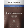 MCT Reader New Testament Large Print, Mickelson Clarified: A Precise Translation of the Hebraic-Koine Greek in the Literary Reading Order