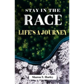 Stay in the Race Life's a Journey