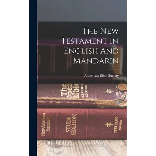 The New Testament In English And Mandarin