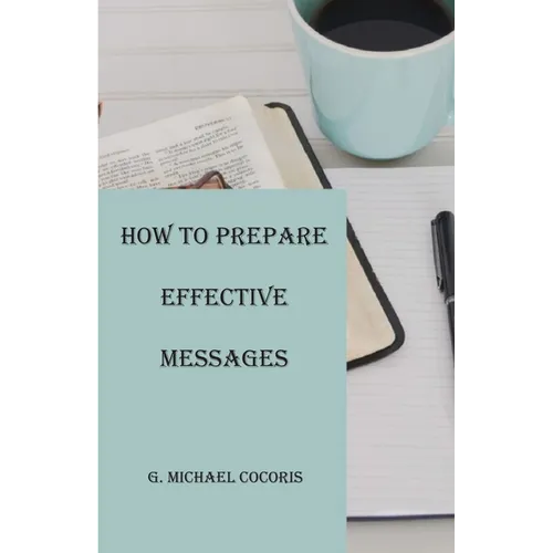 How to Prepare an Effective Message