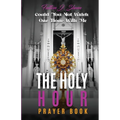 The Holy Hour Prayer Book: Could You Not Watch One Hour With Me?