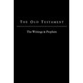 The Old Testament - King James Version: The Writings & Prophets