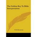 The Golden Key To Bible Interpretation