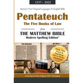 The Pentateuch: The Five Books of Law from the Matthew Bible, Modern Spelling Edition