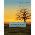 Growing in Truth Discipleship: Week 3: I'm Saved! Now What?