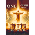 ONE CHRIST ONE BODY JESUS IS LORD (Latest Edition)