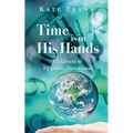 Time is in His Hands: An Advent to Epiphany Devotional