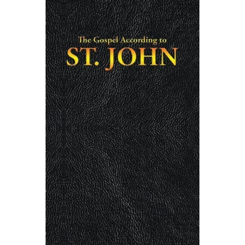 The Gospel According to ST. JOHN
