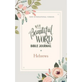 Niv, Beautiful Word Bible Journal, Hebrews, Paperback, Comfort Print