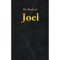 Joel: The Book of
