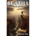 Be still: A treatment against fear