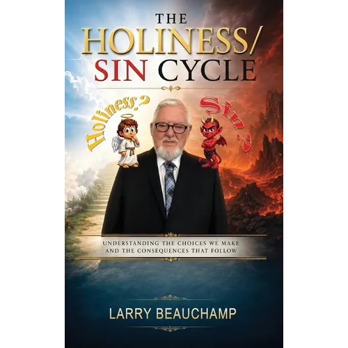 The Holiness/Sin Cycle (New Edition)