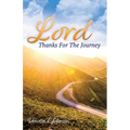 Lord, Thanks For The Journey