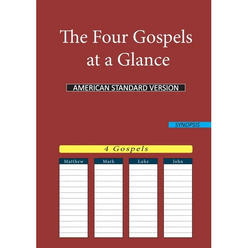 The Four Gospels at a Glance: American Standard Version (Asv)