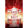 LOADED with DAILY BLESSINGS