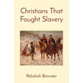 Christians That Fought Slavery