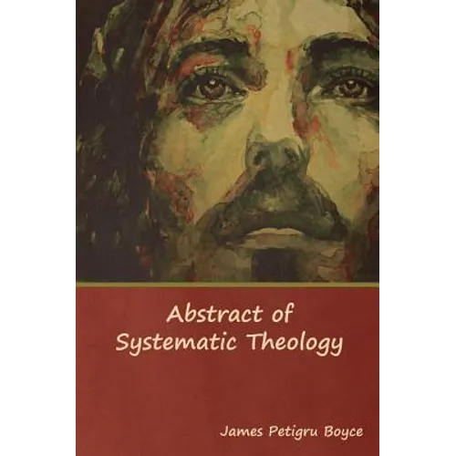 Abstract of Systematic Theology