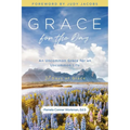 Grace for the Day: An Uncommon Grace for an Uncommon Life