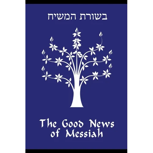The Good News of Messiah
