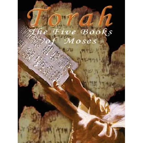 Torah: The Five Books of Moses - The Interlinear Bible: Hebrew / English