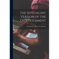 The Septuagint Version of the Old Testament