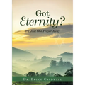 Got Eternity?: It's Just One Prayer Away