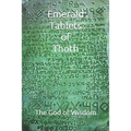 Emerald Tablets of Thoth: Take control of your life write your Future The God of Wisdom