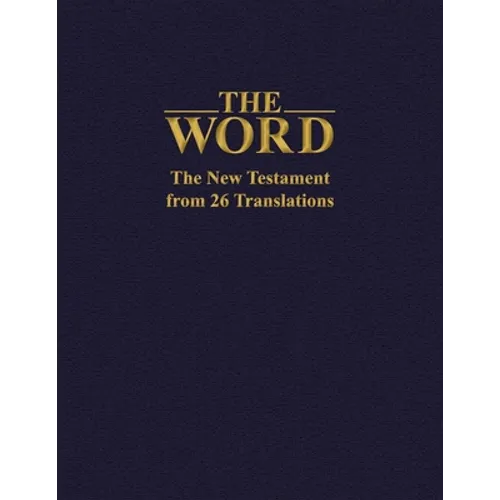 The Word: The New Testament from 26 Translations